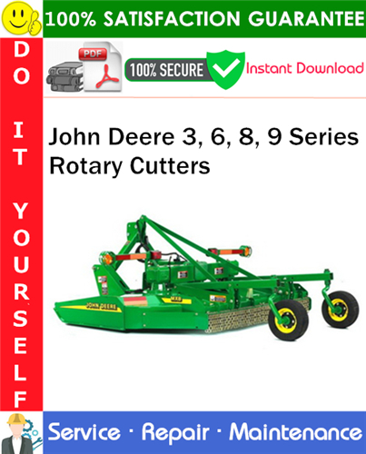 Thumbnail John Deere 3, 6, 8, 9 Series Rotary Cutters Service Repair Manual PDF Download ◆