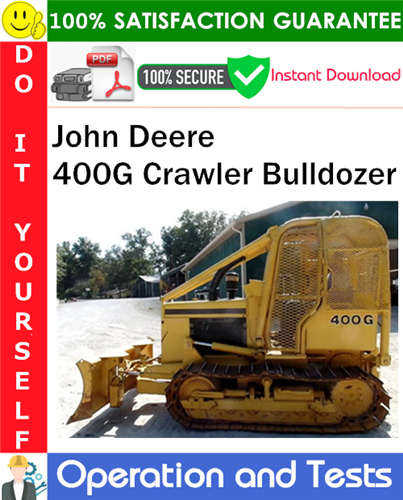 Thumbnail John Deere 400G Crawler Bulldozer Operation and Test Technical Manual PDF Download ◆