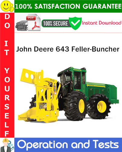 Thumbnail John Deere 643 Feller-Buncher Operation and Test Technical Manual PDF Download ◆