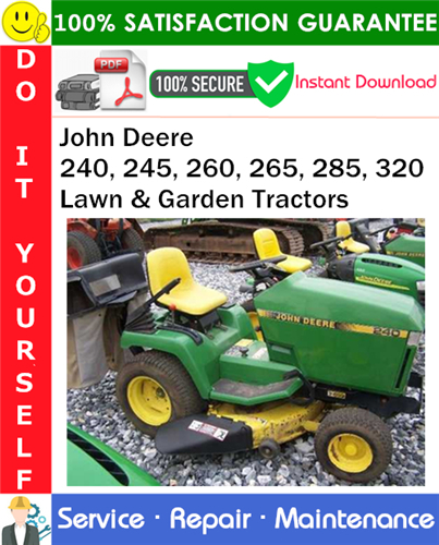 Thumbnail John Deere 240, 245, 260, 265, 285, 320 Lawn & Garden Tractors Service Repair Manual PDF Download ◆