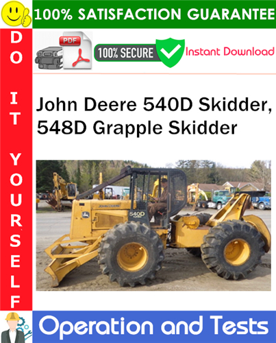 Thumbnail John Deere 540D Skidder, 548D Grapple Skidder Operation and Tests Technical Manual PDF Download ◆
