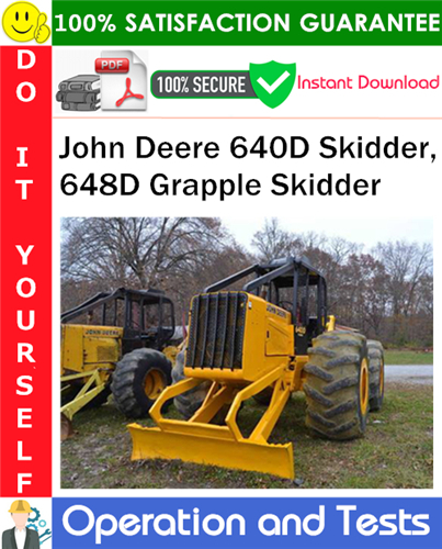 Thumbnail John Deere 640D Skidder, 648D Grapple Skidder Operation and Tests Technical Manual PDF Download ◆