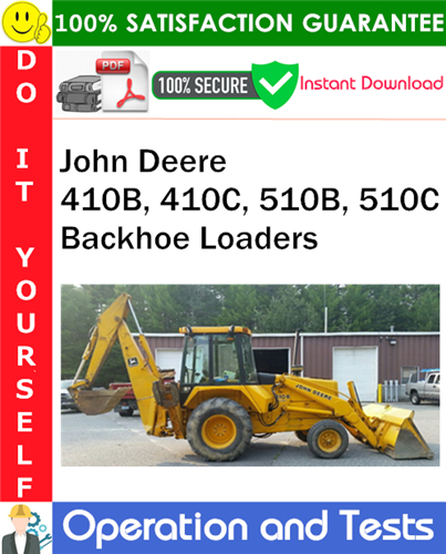 Thumbnail John Deere 410B, 410C, 510B, 510C Backhoe Loaders Operation and Tests Technical Manual PDF Download ◆