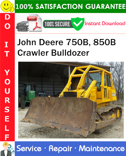 Thumbnail John Deere 750B, 850B Crawler Bulldozer Repair Technical Manual PDF Download ◆