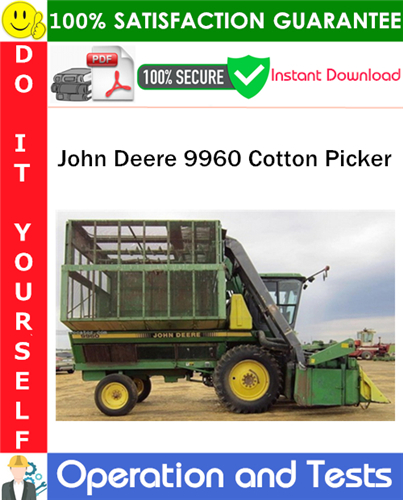 Thumbnail John Deere 9960 Cotton Picker Operation and Tests Technical Manual PDF Download ◆