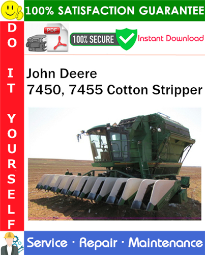 Thumbnail John Deere 7450, 7455 Cotton Stripper Service Repair Manual PDF Download ◆