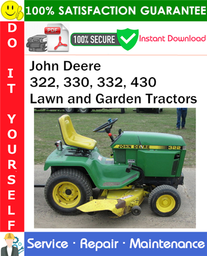 Thumbnail John Deere 322, 330, 332, 430 Lawn and Garden Tractors Service Repair Manual PDF Download ◆