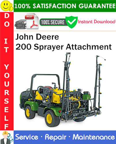 Thumbnail John Deere 200 Sprayer Attachment Service Repair Manual PDF Download ◆