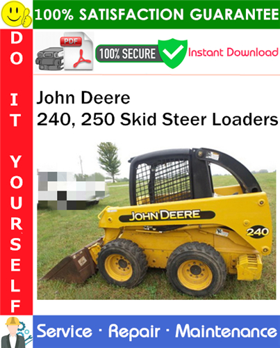 Thumbnail John Deere 240, 250 Skid Steer Loaders Service Repair Manual PDF Download ◆