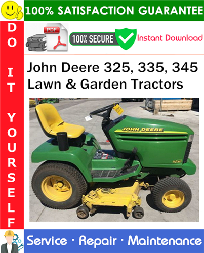 Thumbnail John Deere 325, 335, 345 Lawn & Garden Tractors Service Repair Manual PDF Download ◆