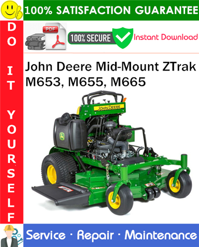 Thumbnail John Deere Mid-Mount ZTrak M653, M655, M665 Service Repair Manual PDF Download [Serial number (010001 - )] ◆