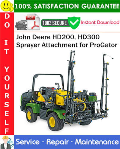 Thumbnail John Deere HD200, HD300 Sprayer Attachment for ProGator Service Repair Manual PDF Download ◆