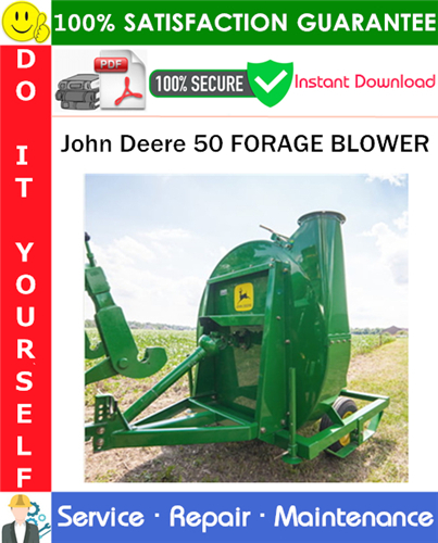Thumbnail John Deere 50 FORAGE BLOWER Service Repair Manual PDF Download ◆