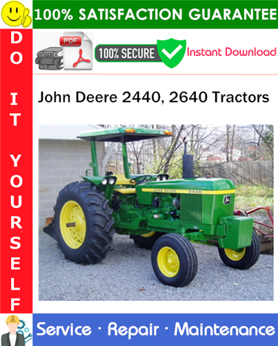 Thumbnail John Deere 2440, 2640 Tractors Service Repair Manual PDF Download (S/N: 340999) ◆