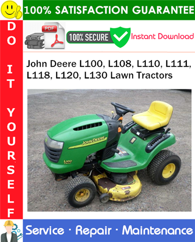 Thumbnail John Deere L100, L108, L110, L111, L118, L120, L130 Lawn Tractors Service Repair Manual PDF Download ◆