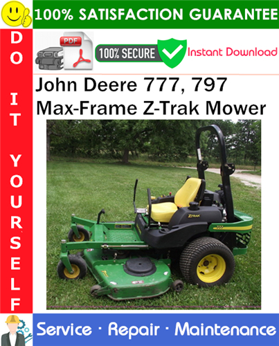 Thumbnail John Deere 777, 797 Max-Frame Z-Trak Mower Service Repair Manual PDF Download [Serial Number (040001- )] ◆