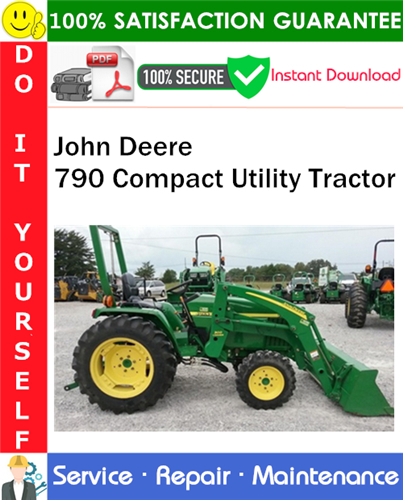 Thumbnail John Deere 790 Compact Utility Tractor Service Repair Manual PDF Download ◆