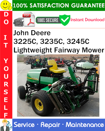 Thumbnail John Deere 3225C, 3235C, 3245C Lightweight Fairway Mower Service Repair Manual PDF Download ◆