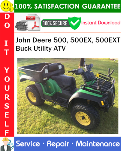 Thumbnail John Deere 500, 500EX, 500EXT Buck Utility ATV Service Repair Manual PDF Download ◆