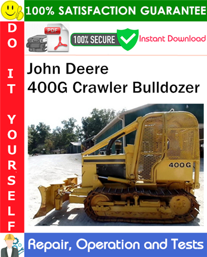 Thumbnail John Deere 400G Crawler Bulldozer Repair, Operation and Tests Technical Manual PDF Download ◆