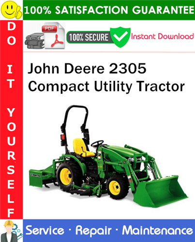 Thumbnail John Deere 2305 Compact Utility Tractor Service Repair Manual PDF Download ◆