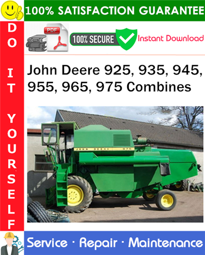 Thumbnail John Deere 925, 935, 945, 955, 965, 975 Combines Service Repair Manual PDF Download ◆