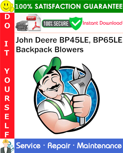 Thumbnail John Deere BP45LE, BP65LE Backpack Blowers Service Repair Manual PDF Download ◆