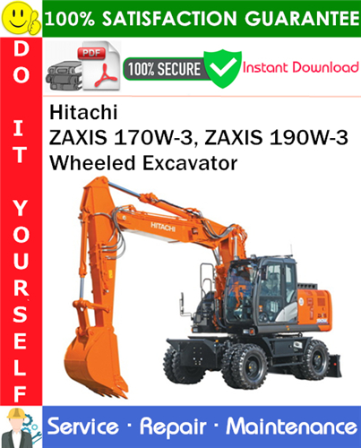 Thumbnail Hitachi ZAXIS 170W-3, ZAXIS 190W-3 Wheeled Excavator Service Repair Manual PDF Download ◆
