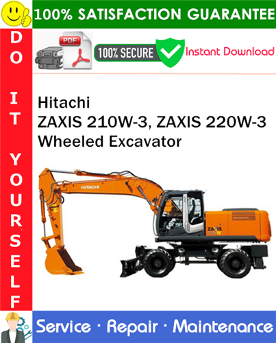 Thumbnail Hitachi ZAXIS 210W-3, ZAXIS 220W-3 Wheeled Excavator Service Repair Manual PDF Download ◆