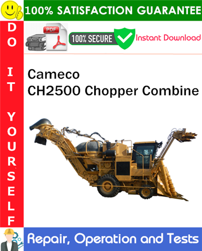 Thumbnail Cameco CH2500 Chopper Combine Repair, Operation and Tests Technical Manual PDF Download ◆