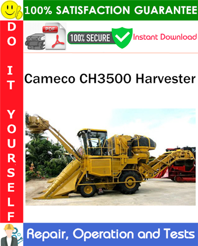 Thumbnail Cameco CH3500 Harvester Repair, Operation and Tests Technical Manual PDF Download ◆