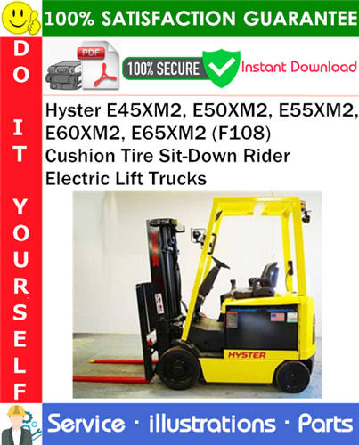 Thumbnail Hyster E45XM2, E50XM2, E55XM2, E60XM2, E65XM2 (F108) Cushion Tire Sit-Down Rider Electric Lift Trucks Parts Manual PDF Download ◆