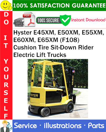 Thumbnail Hyster E45XM, E50XM, E55XM, E60XM, E65XM (F108) Cushion Tire Sit-Down Rider Electric Lift Trucks Parts Manual PDF Download ◆