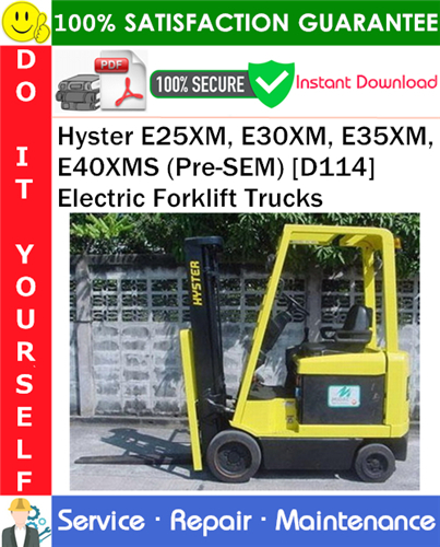 Thumbnail Hyster E25XM, E30XM, E35XM, E40XMS (Pre-SEM) [D114] Electric Forklift Trucks Service Repair Manual PDF Download ◆