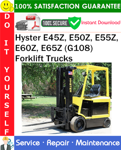 Thumbnail Hyster E45Z, E50Z, E55Z, E60Z, E65Z (G108) Forklift Trucks Service Repair Manual PDF Download ◆