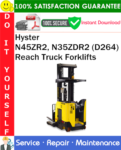Thumbnail Hyster N45ZR2, N35ZDR2 (D264) Reach Truck Forklifts Service Repair Manual PDF Download ◆
