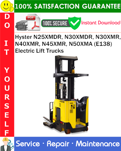 Thumbnail Hyster N25XMDR, N30XMDR, N30XMR, N40XMR, N45XMR, N50XMA (E138) Electric Lift Trucks Service Repair Manual PDF Download ◆