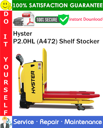 Thumbnail Hyster P2.0HL (A472) Shelf Stocker Service Repair Manual PDF Download ◆