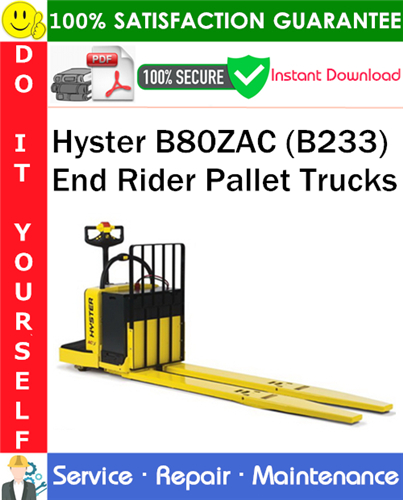 Thumbnail Hyster B80ZAC (B233) End Rider Pallet Trucks Service Repair Manual PDF Download ◆