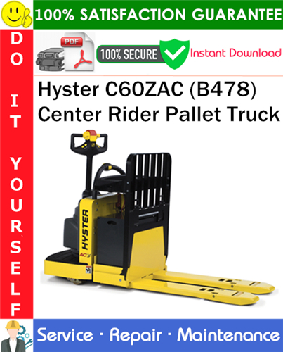 Thumbnail Hyster C60ZAC (B478) Center Rider Pallet Truck Service Repair Manual PDF Download ◆
