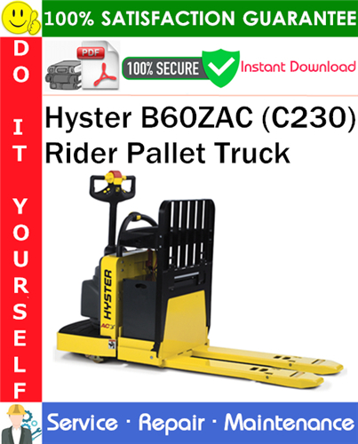 Thumbnail Hyster B60ZAC (C230) Rider Pallet Truck Service Repair Manual PDF Download ◆