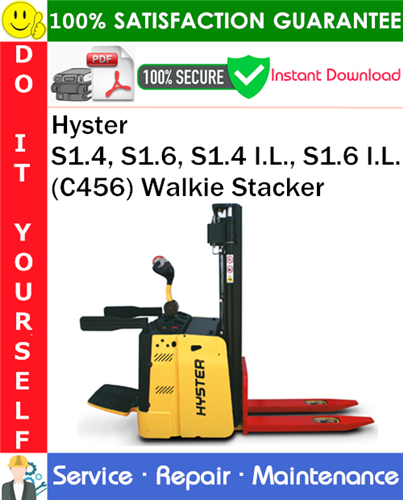 Thumbnail Hyster S1.4, S1.6, S1.4 I.L., S1.6 I.L.  (C456) Walkie Stacker Service Repair Manual PDF Download ◆