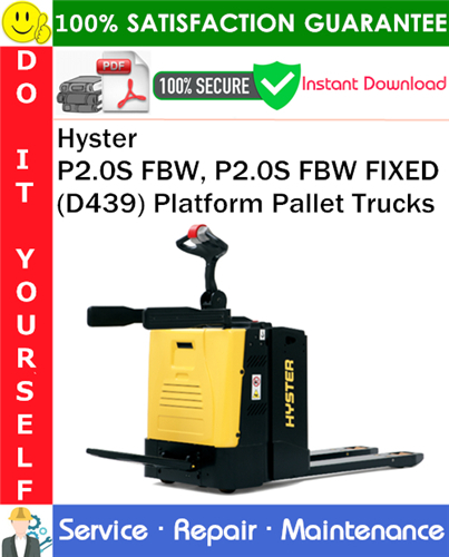Thumbnail Hyster P2.0S FBW, P2.0S FBW FIXED (D439) Platform Pallet Trucks Service Repair Manual PDF Download ◆