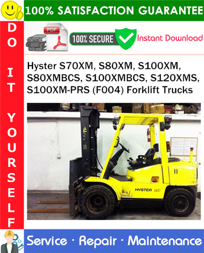 Thumbnail Hyster S70XM, S80XM, S100XM, S80XMBCS, S100XMBCS, S120XMS, S100XM-PRS (F004) Forklift Trucks Service Repair Manual PDF Download ◆