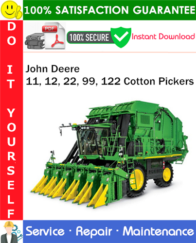 Product picture John Deere 11, 12, 22, 99, 122 Cotton Pickers Service Repair Manual PDF Download ◆