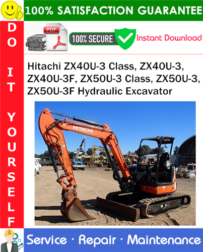 Product picture Hitachi ZX40U-3 Class, ZX40U-3, ZX40U-3F, ZX50U-3 Class, ZX50U-3, ZX50U-3F Hydraulic Excavator Service Repair Manual PDF Download ◆