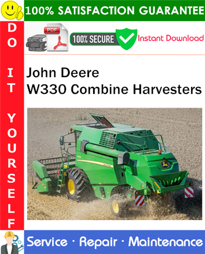 Product picture John Deere W330 Combine Harvesters Service Repair Manual PDF Download ◆
