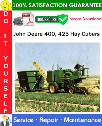 Product picture John Deere 400, 425 Hay Cubers Service Repair Manual PDF Download ◆