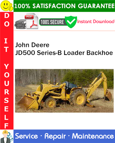 Product picture John Deere JD500 Series-B Loader Backhoe Service Repair Manual PDF Download ◆