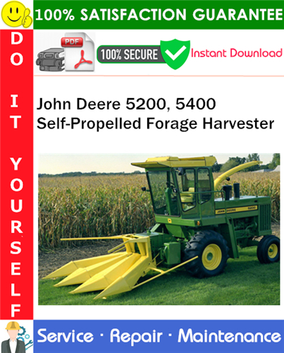 Product picture John Deere 5200, 5400 Self-Propelled Forage Harvester Service Repair Manual PDF Download ◆